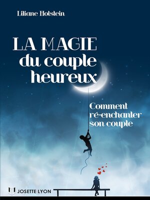 cover image of La magie du couple heureux--Comment ré-enchanter son couple